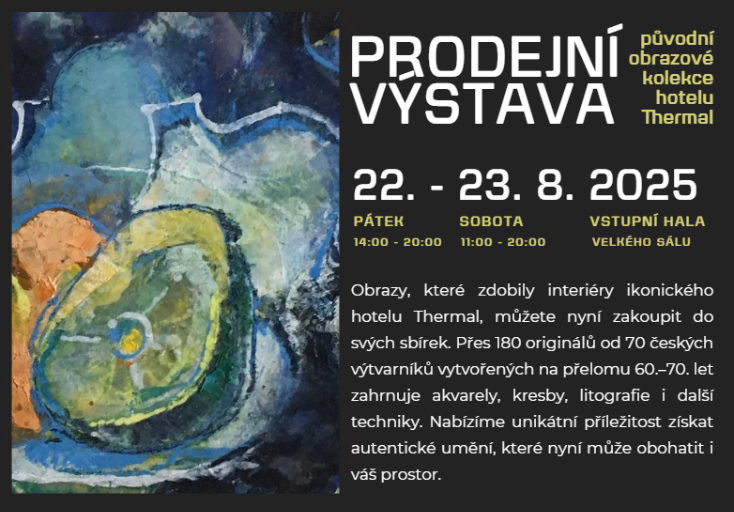 PRODEJNÍ VÝSTAVA PŮVODNÍ OBRAZOVÉ KOLEKCE HOTELU THERMAL